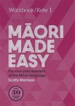 Paperback Maori Made Easy Workbook 1/Kete 1 Book
