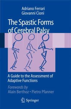 Paperback The Spastic Forms of Cerebral Palsy: A Guide to the Assessment of Adaptive Functions [With DVD] Book