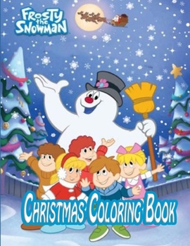 Paperback Frosty the Snowman Christmas Coloring Book&#9731;&#65039; Book