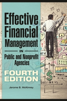 Hardcover Effective Financial Management in Public and Nonprofit Agencies Book