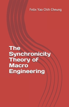 Paperback The Synchronicity Theory of Macro Engineering Book