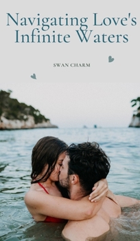 Hardcover Navigating Love's Infinite Waters Book