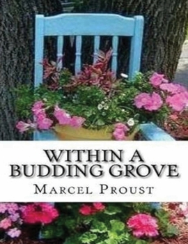 Paperback Within A Budding Grove (Annotated) Book