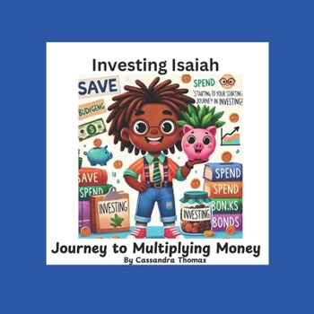 Investing Isaiah's Journey to Multiplying Money (The Clever Coin Chronicles)