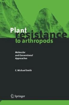 Hardcover Plant Resistance to Arthropods: Molecular and Conventional Approaches Book