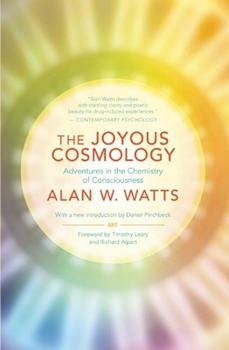 Paperback The Joyous Cosmology: Adventures in the Chemistry of Consciousness Book