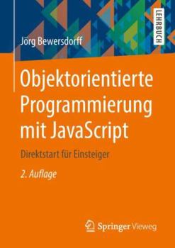 Paperback Objektorientierte Programmierung Mit JavaScript: Direktstart Für Einsteiger [German] Book