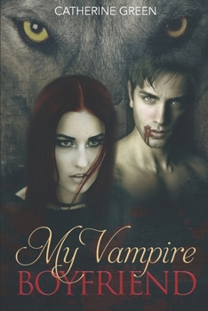 My Vampire Boyfriend (A Redcliffe Short Story Anthology): The Redcliffe Novels Paranormal Series - Book  of the Redcliffe Series