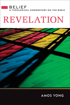 Hardcover Revelation: Belief: A Theological Commentary on the Bible Book