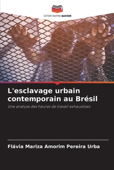 L'esclavage urbain contemporain au Brésil (French Edition)