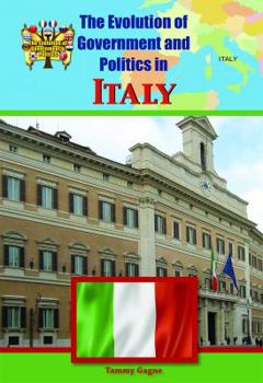 Library Binding The Evolution of Government and Politics in Italy Book