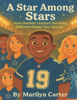 Paperback A Star Among Stars: How Dominic Learned That Being Different Makes You Special. Book