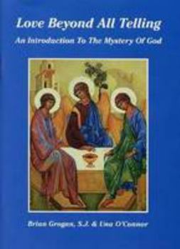 Pamphlet Love Beyond all Telling: An Introduction to the Mystery of the Trinity Book