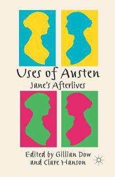 Paperback Uses of Austen: Jane's Afterlives Book