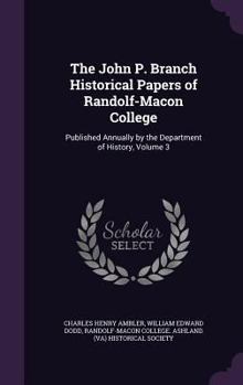 Hardcover The John P. Branch Historical Papers of Randolf-Macon College: Published Annually by the Department of History, Volume 3 Book