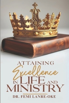 Paperback Attaining Excellence in Life and Ministry Book