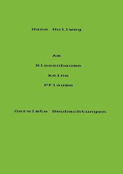 Paperback Am Riesenbaume keine Pflaume [German] Book