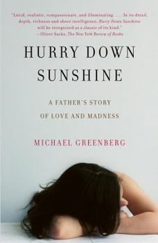Paperback Hurry Down Sunshine: A Father's Story of Love and Madness Book