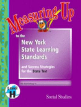 Paperback Measuring up to the New York State Learning Standards Social Studies Level H (MEASURING UP TO THE NE Book