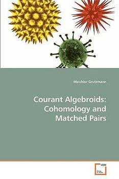 Paperback Courant Algebroids: Cohomology and Matched Pairs Book