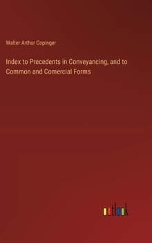 Hardcover Index to Precedents in Conveyancing, and to Common and Comercial Forms Book