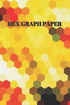 Hex Graph Paper: Multi Color Softcover Paperback Notebook for Your Gaming, Mapping, Structuring Sketches, Knitting Graphs, .125 Hex Size