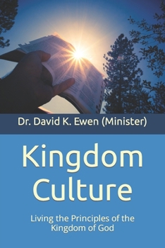Paperback Kingdom Culture: Living the Principles of the Kingdom of God Book