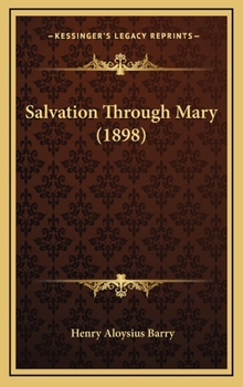 Hardcover Salvation Through Mary (1898) Book