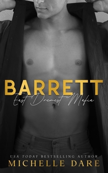 Barrett (East Dremest Mafia) - Book #4 of the East Dremest Mafia
