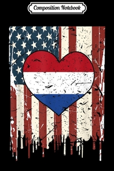 Composition Notebook: Patriot Hearts Netherlands USA American Dutch Flag Journal/Notebook Blank Lined Ruled 6x9 100 Pages