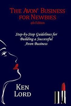 Paperback The Avon Business for Newbies: Building a Successful New Business Book