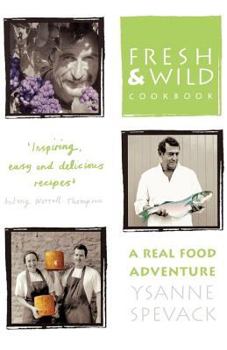 Paperback Fresh and Wild Cookbook: A Real Food Adventure Book