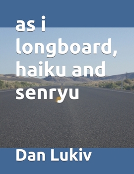 Paperback as i longboard, haiku and senryu Book