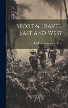 Hardcover Sport & Travel, East and West Book