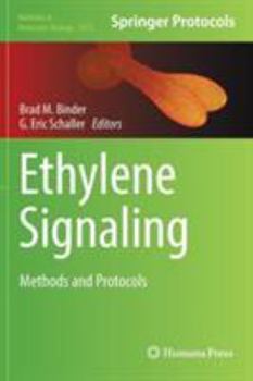 Ethylene Signaling: Methods and Protocols - Book #1573 of the Methods in Molecular Biology