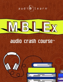 Paperback MBLEx Audio Crash Course: Complete Review for the Massage & Bodywork Licensing Examination - Top Test Questions! Book