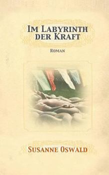 Paperback Im Labyrinth der Kraft: Roman [German] Book