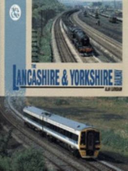 Hardcover The Lancashire and Yorkshire Railway: Then and Now Book