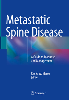 Hardcover Metastatic Spine Disease: A Guide to Diagnosis and Management Book