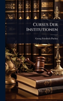 Hardcover Cursus Der Institutionen [German] Book