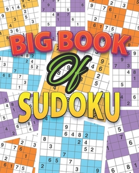 Paperback Big Book of Sudoku: 200 Sudoku Puzzles 100 easy,50 Medium & 50 Hard: easy to Hard Sudoku Puzzle Book for kids with Answers Book