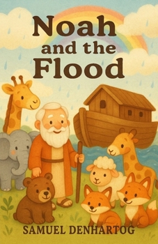 Noah and the Flood: Little Lamb Rhymes