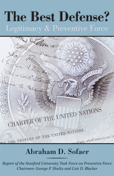 Hardcover The Best Defense?: Legitimacy & Preventive Force Book