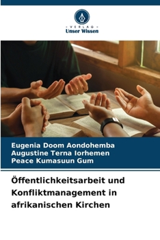 Paperback Öffentlichkeitsarbeit und Konfliktmanagement in afrikanischen Kirchen [German] Book