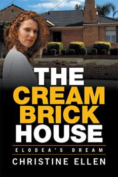 Hardcover The Cream Brick House: Elodea's Dream Book