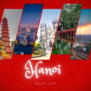 Paperback Hanoi: A Beautiful Print Landscape Art Picture Country Travel Photography Meditation Coffee Table Book of Vietnam Book