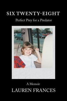 Hardcover Six Twenty-Eight: Perfect Prey for a Predator Book