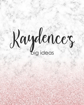 Paperback Kaydence's Big Ideas: Personalized Notebook - 8x10 Lined Women's Journal Book