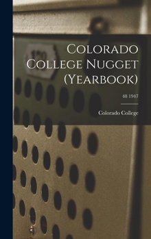 Hardcover Colorado College Nugget (yearbook); 48 1947 Book