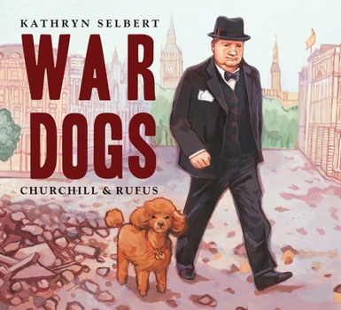 Paperback War Dogs: Churchill & Rufus Book